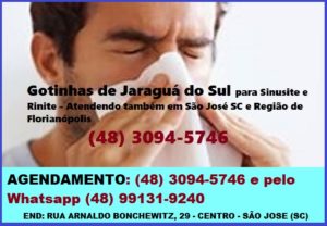Gotinhas de Jaraguá do Sul para Sinusite e Rinite – Aplicação das Gotinhas de Jaraguá do Sul em São José SC, Florianópolis e Região – (48) 3094-5746 – Whatsapp (48) 99131-9240 